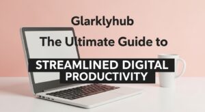 Glarklyhub
